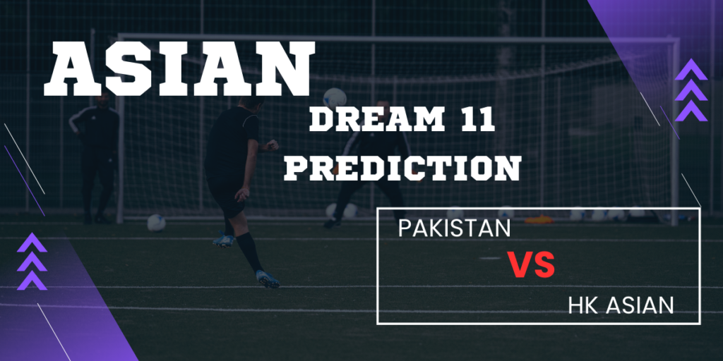 PAK vs HK Asian Games Dream 11 Prediction, Asian games, Pakistan vs Hongkong, dream 11, dream 11 predictions, Dream 11